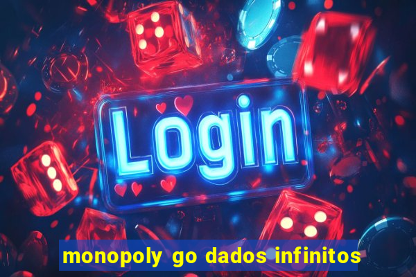 monopoly go dados infinitos